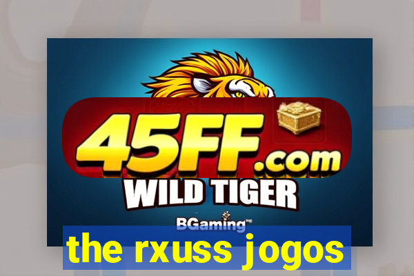 the rxuss jogos